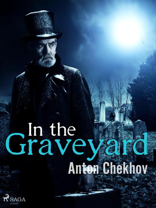 Titeldetaljer för In the Graveyard av Anton Tchekhov - Tillgänglig